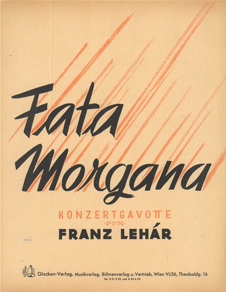 Franz Lehár: Fata Morgana