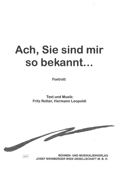 Hermann Leopoldi, Fritz Rotter: Ach, sie sind mir so bekannt