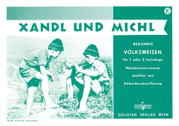 Ferdinand Mühlbacher: Xandl und Michl