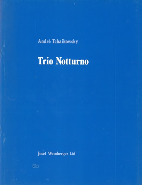 André Tchaikowsky: Trio Notturno