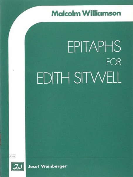 Malcolm Williamson: Epitaphs for Edith Sitwell