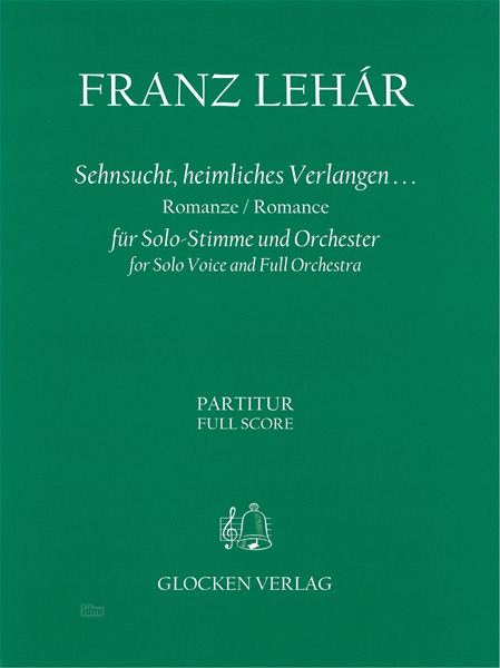 Franz Lehár: Sehnsucht, heimliches Verlangen ...