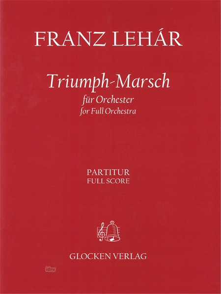 Franz Lehár: Triumph - Marsch