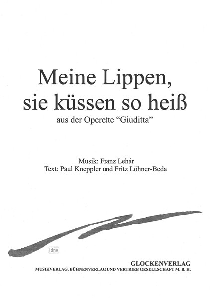 Franz Lehár: Meine Lippen, sie küssen so heiß