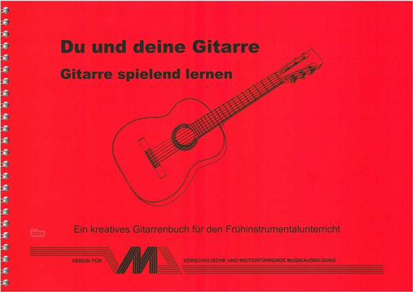 Verschiedene: Du und Deine Gitarre - Gitarre spielend lernen (Vorschule)