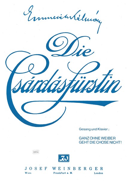 Emmerich Kálmán: Ganz ohne Weiber geht die Chose nicht