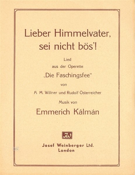 Emmerich Kálmán: Lieber Himmelvater sei nicht bös'