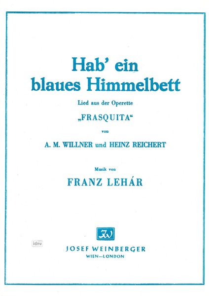 Franz Lehár: Hab' ein blaues Himmelbett