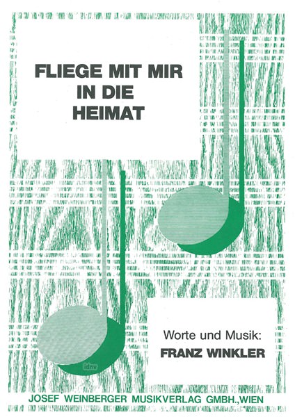 Franz Winkler: Fliege mit mir in die Heimat