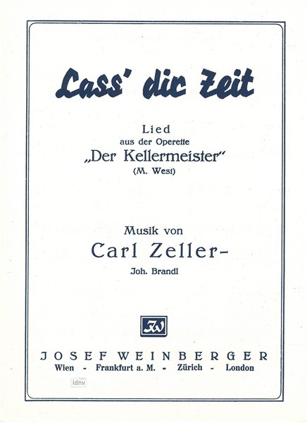 Carl Zeller: Lass Dir Zeit