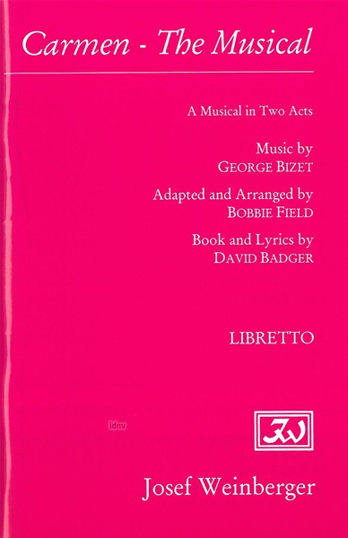 Georges Bizet: Carmen - The Musical