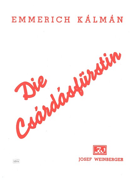 Emmerich Kálmán: Die Csárdásfürstin