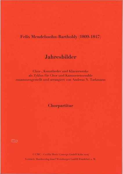 Felix Mendelssohn Bartholdy: Jahresbilder