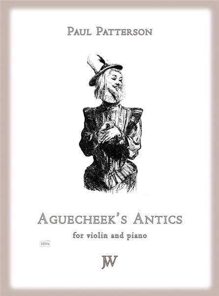 Paul Patterson: Aguecheek's Antics