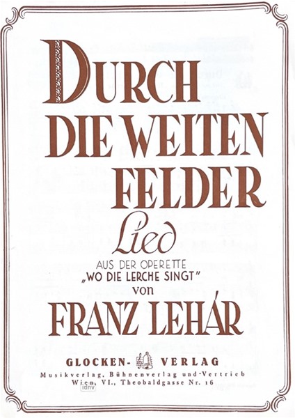 Franz Lehár: Durch die weiten Felder