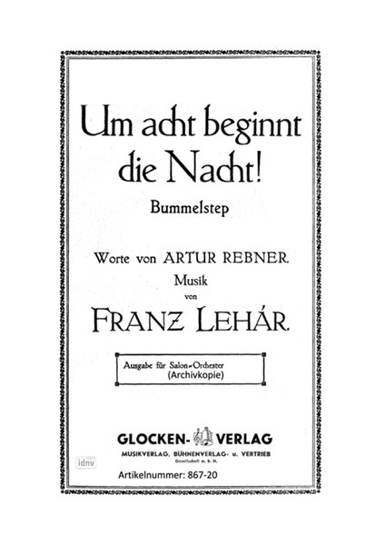 Franz Lehár: Um acht beginnt die Nacht