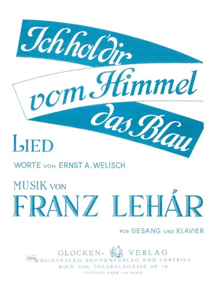 Franz Lehár: Ich hol' dir vom Himmel das Blau