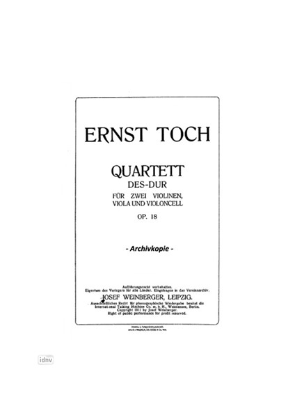 Ernst Toch: Quartett für zwei Violinen, Viola und Violoncello