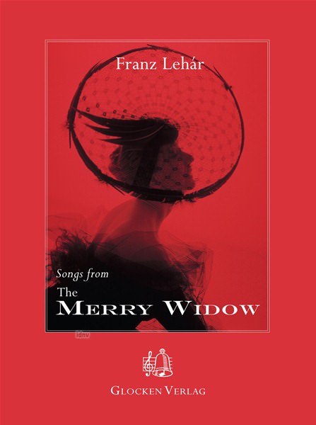 Franz Lehár: Songs from the Merry Widow (Die Lustige Witwe)