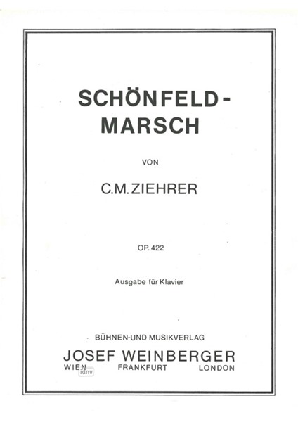Carl Michael Ziehrer: Schönfeld-Marsch