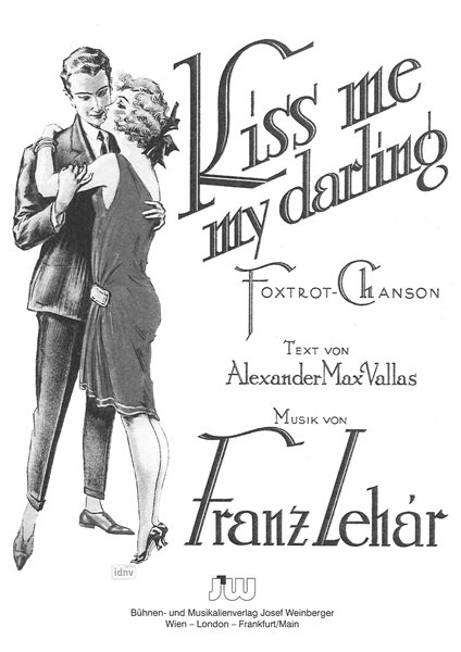 Franz Lehár: Kiss Me My Darling