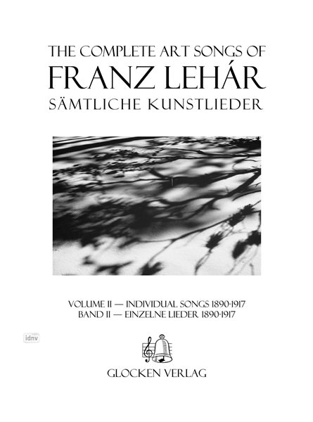Franz Lehár: Sämtliche Kunstlieder