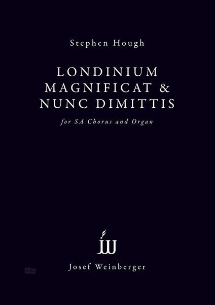 Stephen Hough: Londinium Magnificat & Nunc Dimittis