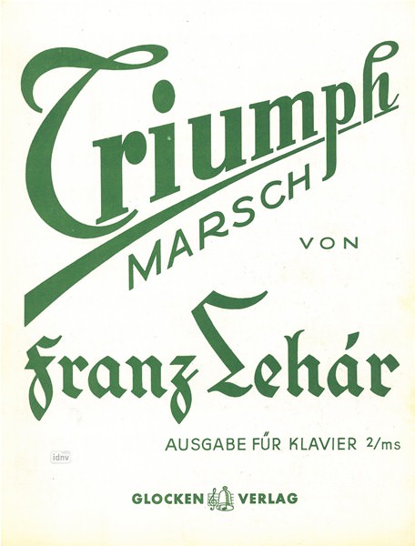 Franz Lehár: Triumph - Marsch