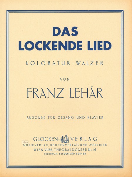 Franz Lehár: Das lockende Lied, Koloratur - Walzer