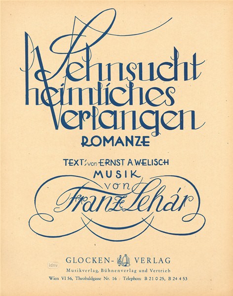 Franz Lehár: Sehnsucht, heimliches Verlangen