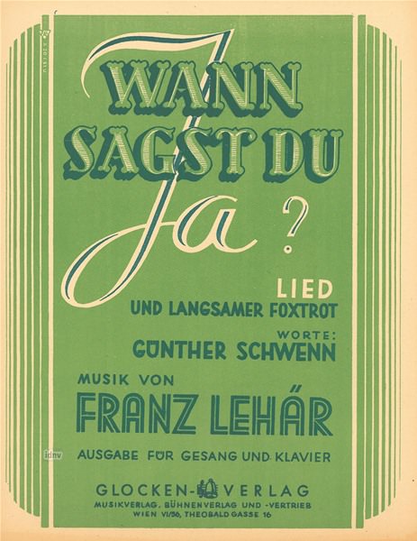 Franz Lehár: Wann sagst du "Ja"