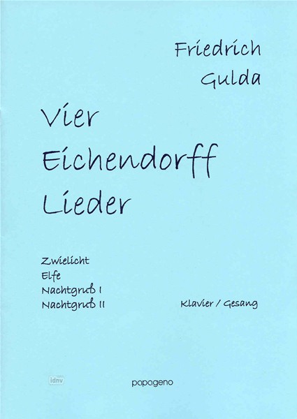 Friedrich Gulda: Vier Eichendorff Lieder