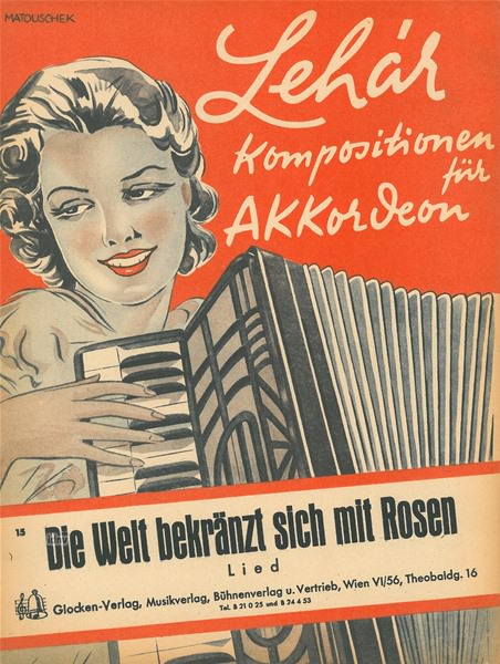 Franz Lehár: Die Welt bekränzt sich mit Rosen