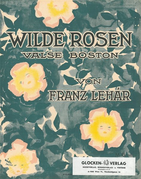 Franz Lehár: Wilde Rosen