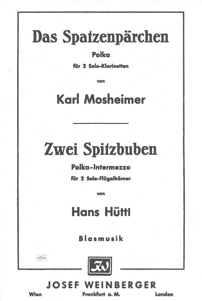 Karl Mosheimer, Hans Hüttl: Das Spatzenpärchen/Zwei Spitzbuben