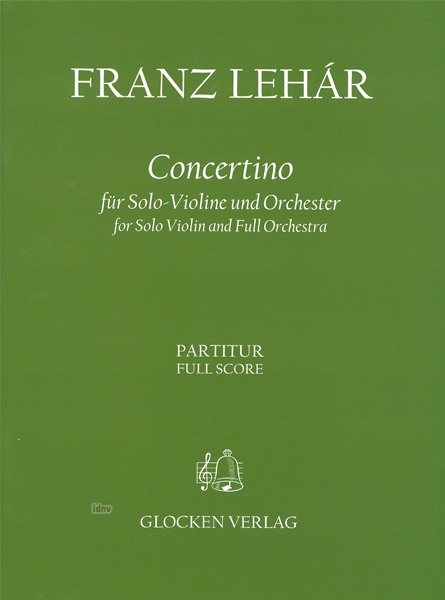 Franz Lehár: Concertino für Solo-Violine und Orchester