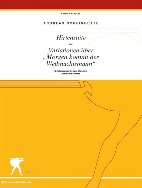 Andreas Scheinhütte: Hirtensuite & Variationen über "Morgen kommt der Weihnachtsmann"