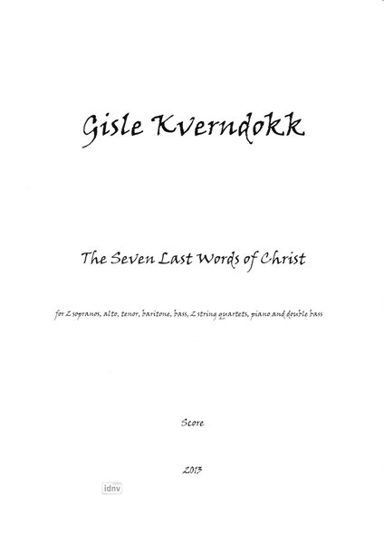 Gisle Kverndokk: The Seven Last Words of Christ