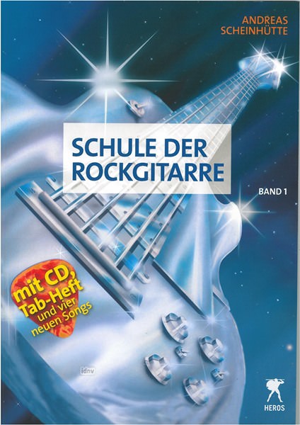 Andreas Scheinhütte: Schule der Rockgitarre, Band 1