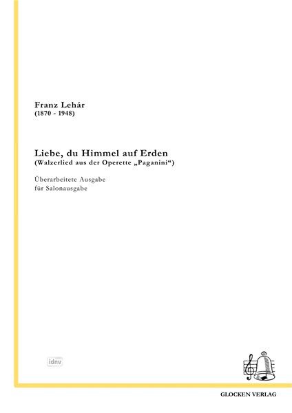 Franz Lehár: Liebe, du Himmel auf Erden