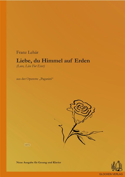 Franz Lehár: Liebe, du Himmel auf Erden
