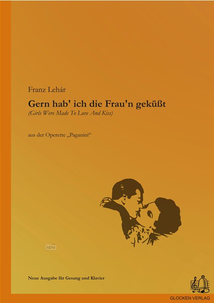 Franz Lehár: Gern hab' ich die Frau'n geküßt