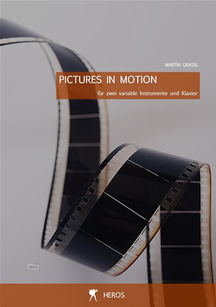 Martin Grassl: Pictures in Motion