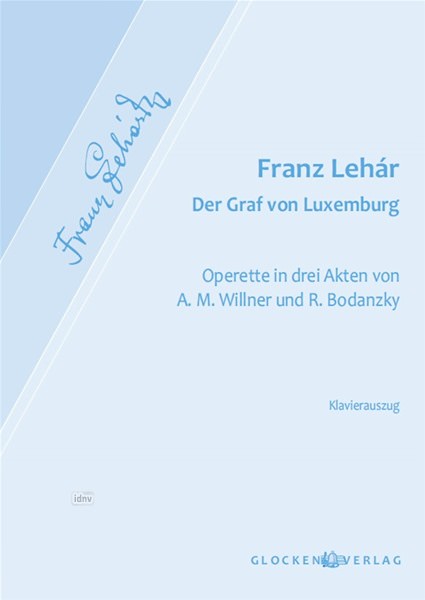 Franz Lehár: Der Graf von Luxemburg