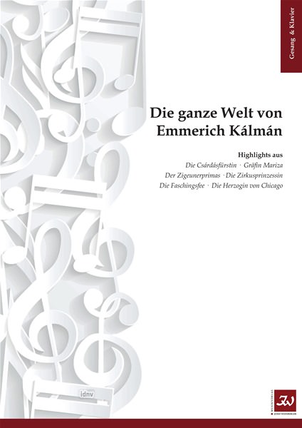 Emmerich Kálmán: Die ganze Welt von Emmerich Kálmán