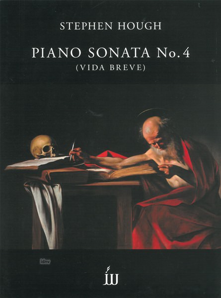 Stephen Hough: Piano Sonata No. 4