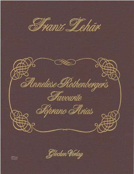 Franz Lehár: Anneliese Rothenberger's Favourite Soprano Arias