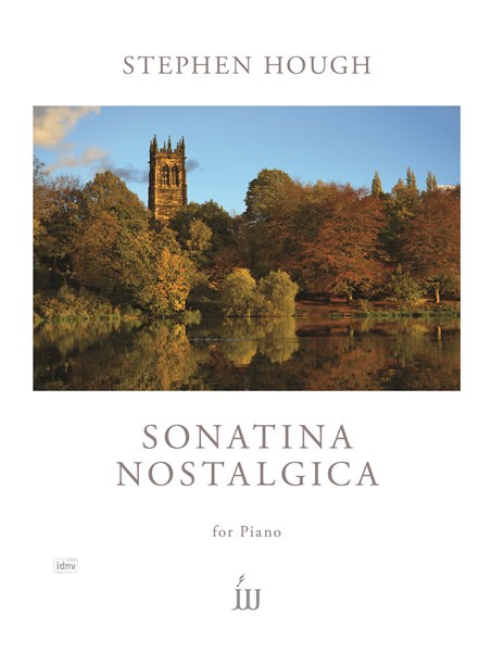 Stephen Hough: Sonatina Nostalgica