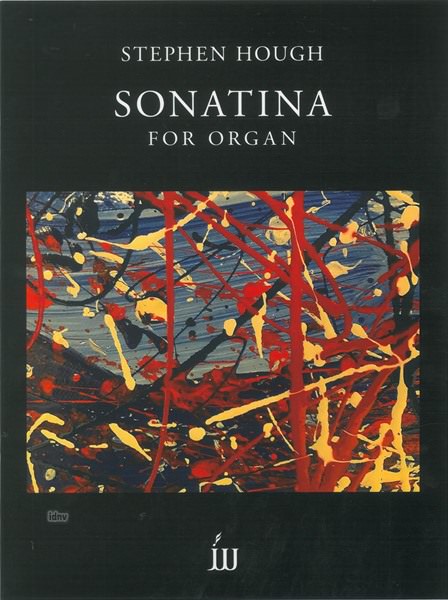 Stephen Hough: Sonatina for organ