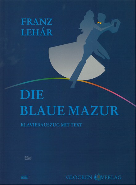 Franz Lehár: Die blaue Mazur